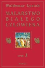 malarstwo-bialego-czlowieka-t-1-w-lysiak-waldemar-lysiak