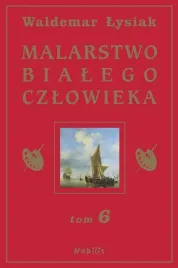 malarstwo-bialego-czlowieka-t-6-w-lysiak-waldemar-lysiak