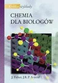 krotkie-wyklady-chemia-dla-biologow-pwn-fisher-j-arnold-j-r-p