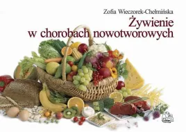 zywienie-w-chorobach-nowotworowych-pzwl-zofia-wieczorek-chelminska