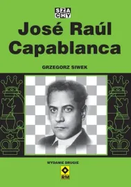 jose-raul-capablanca-wydanie-2-grzegorz-siwek