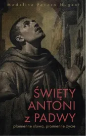 swiety-antoni-z-padwy-plomienne-slowa