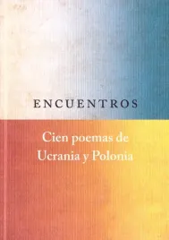 encuentros-cien-poemas-de-ucrania-y-polonia