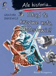 skad-te-krzywe-usta-boleslawie-ale-historia-wyd-2025