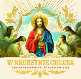 w-kruszynie-chleba-pamiatka-i-komunii-swietej
