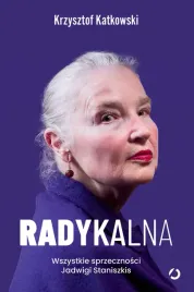 radykalna-wszystkie-sprzecznosci-jadwigi-staniszkis-krzysztof-katkowski