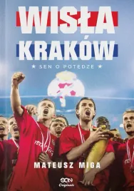 wisla-krakow-sen-o-potedze