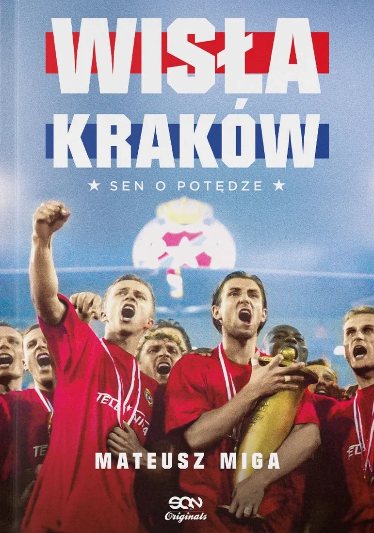wisla-krakow-sen-o-potedze