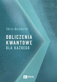 obliczenia-kwantowe-dla-kazdego-chris-bernhardt