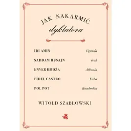 szablowski-jak-nakarmic-dyktatora