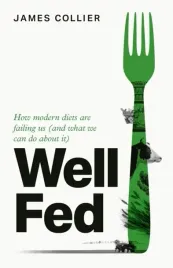 well-fed-how-modern-diets-are-failing-us-and-what-we-can-do-about-it-wer