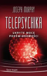 telepsychika-ukryte-moce-podswiadomosci-wydanie-pocketowe-joseph-murphy