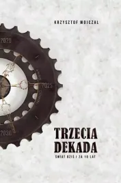 trzecia-dekada-swiat-dzis-i-za-10-lat