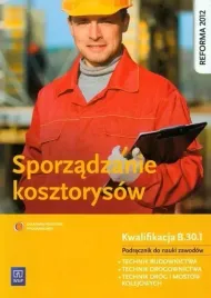sporzadzanie-kosztorysow-kwalifikacja-b-30-1-podrecznik-do-nauki-zawodow