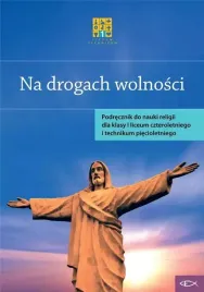 na-drogach-wolnosci-podrecznik-do-nauki-religii-dla-klasy-1-liceum-czterol