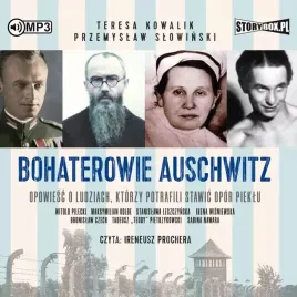 bohaterowie-auschwitz-audiobook-teresa-kowalik-przemyslaw-slowinski