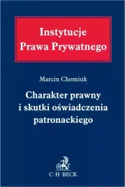 charakter-prawny-i-skutki-oswiadczenia-patronackiego-marcin-chomiuk
