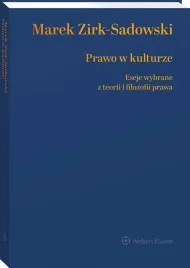 prawo-w-kulturze-eseje-wybrane-z-teorii-i-filozofii-prawa-zirk-sadowski-mar