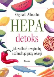hepadetoks-jak-zadbac-o-watrobe-i-schudnac-przy-reginald-allouche