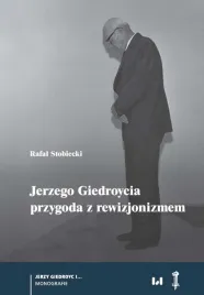 jerzego-giedroycia-przygoda-z-rewizjonizmem