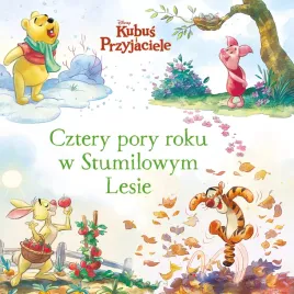 kubus-i-przyjaciele-cztery-pory-roku-w-stumilowym-lesie