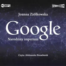 google-narodziny-imperium-audiobook-joanna-ziolkowska