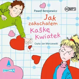 jak-zakochalem-kaske-kwiatek-audiobook-pawel-beresewicz