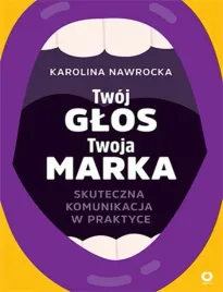 twoj-glos-twoja-marka-skuteczna-komunikacja-w-praktyce