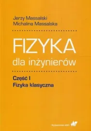 fizyka-dla-inzynierow-czesc-1-fizyka-klasyczna-jerzy-massalski