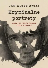 kryminalne-portrety-notatki-psychologa-policyjnego