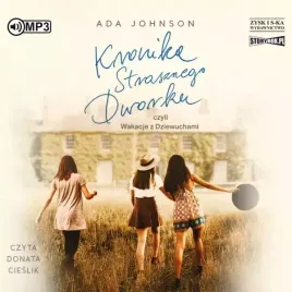 kronika-strasznego-dworku-czyli-wakacje-z-dziewuchami-audiobook-ada-johns