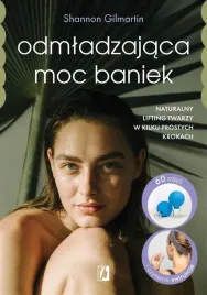 odmladzajaca-moc-baniek-shannon-gilmartin