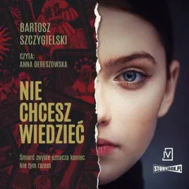 nie-chcesz-wiedziec-szczygielski-bartosz