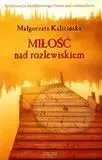milosc-nad-rozlewiskiem