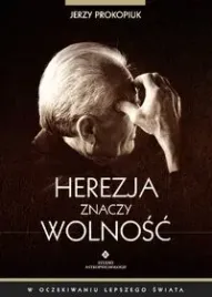 herezja-znaczy-wolnosc