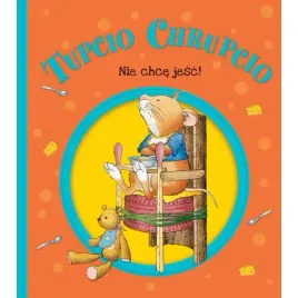 tupcio-chrupcio-nie-chce-jesc