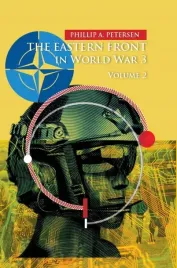 the-eastern-front-in-world-war-3-volume-2-phillip-a-petersen