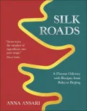 silk-roads-anna-ansari