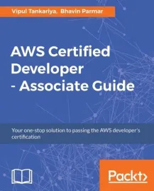 aws-certified-developer-associate-guide-vipul-tankariyabhavin-parmar
