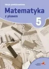 matematyka-z-plusem-lekcje-powtorzeniowe-do-szkoly-podstawowej-klasa-5