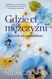 gdzie-ci-mezczyzni-ktorych-nie-poslubilam