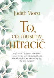 to-co-musimy-utracic