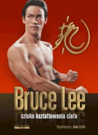 sztuka-ksztaltowania-ciala-bruce-lee-john-little