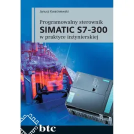 programowalny-sterownik-simatic-s7-300-w-praktyce-inzynierskiej