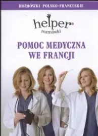 helper-pomoc-medyczna-we-francji-rozmowki