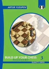 build-up-your-chess-3-mastery-by-artur-yusupov-miekka-okladka