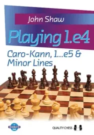 playing-1-e4-caro-kann-1-e5-and-minor-lines-by-john-shaw