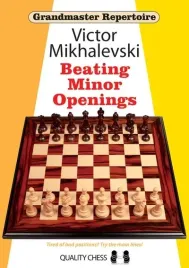 grandmaster-repertoire-19-beating-minor-openings-by-victor-mikhalevski