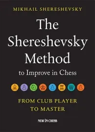 the-shereshevsky-method-to-improve-in-chess-from-club-player-to-master