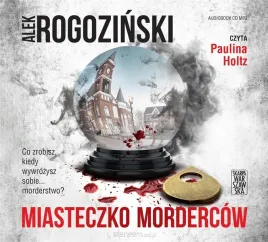 miasteczko-mordercow-audiobook-alek-rogozinski